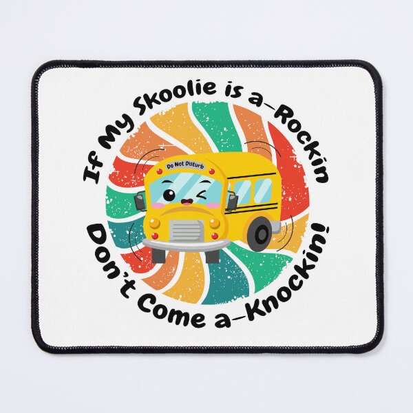Item preview, If My Skoolie Is a-Rockin Don't Come a-Knockin designed and sold by thewildskoolie.