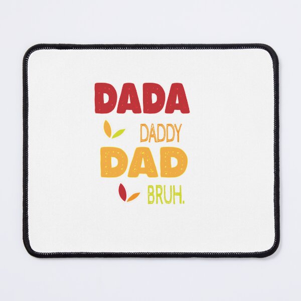 Item preview,  DADA  DADDY DAD BRUH . designed and sold by IGOOR.
