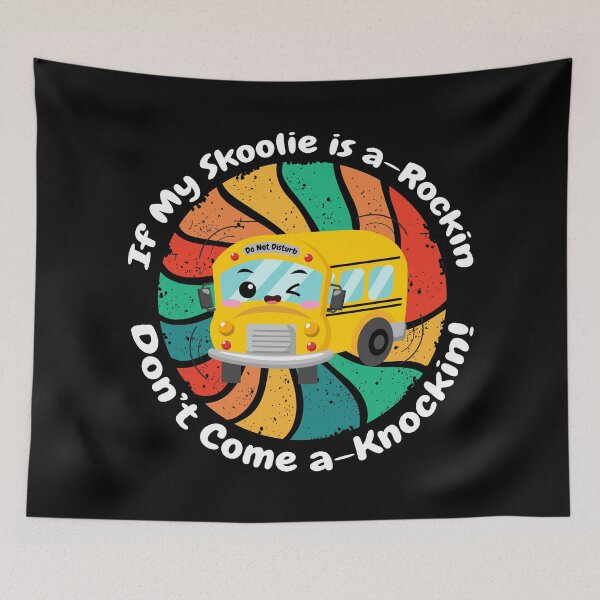 Item preview, If My Skoolie Is a-Rockin Don't Come a-Knockin. For dark colors. designed and sold by thewildskoolie.