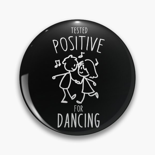 Artikelvorschau, Tested Positiv for Dancing entworfen und verkauft von Dubbra.