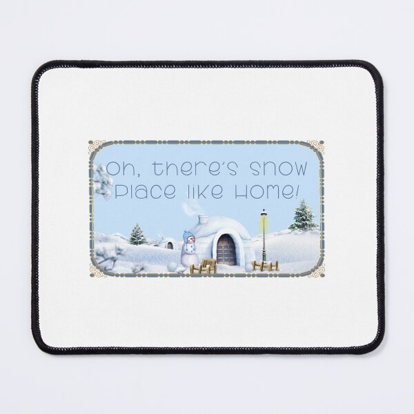 Item preview, Oh, There’s Snow Place Like Home! designed and sold by PawsitiveMum.