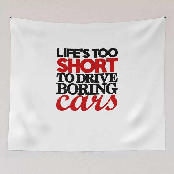 Item preview, Lifes Too Short To Drive Boring Cars 4  865 designed and sold by nancykempf38.