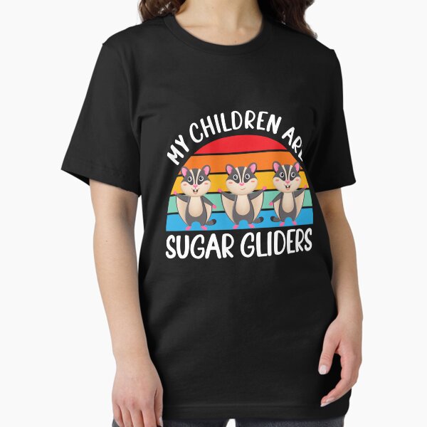 Item preview, My Children Are Sugar Gliders - Funny Flying Opossum Lover designed and sold by MakeGoodChoices.