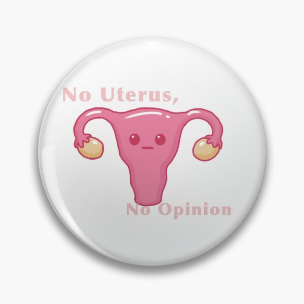 Item preview, No Uterus No Opinion designed and sold by CoffeeRat22.