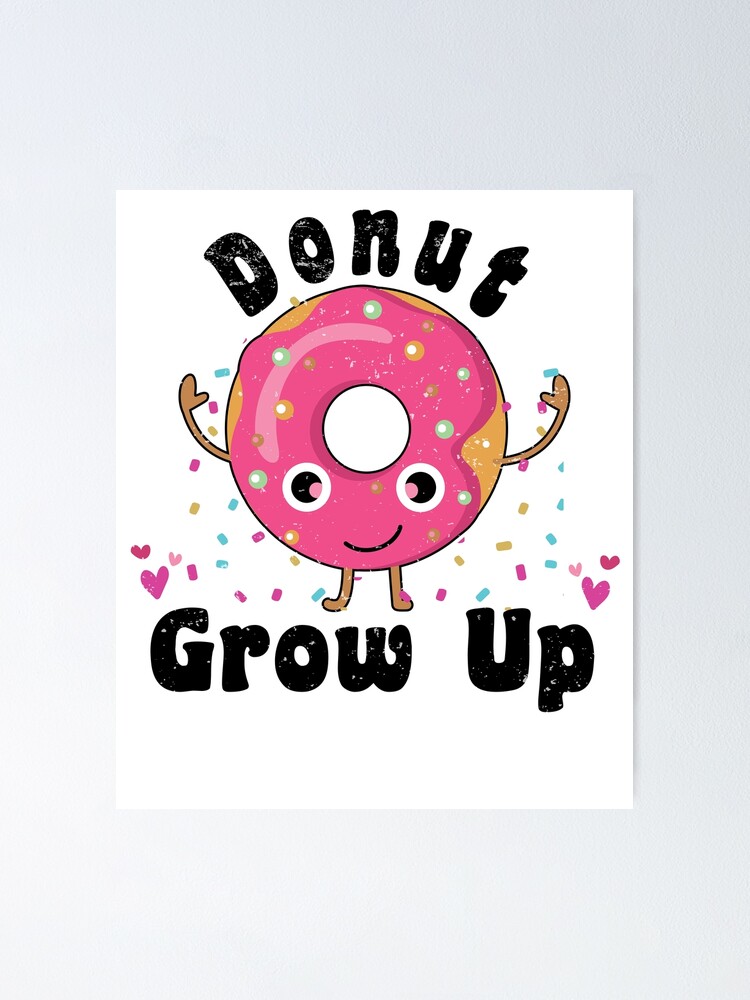 "Donut Spruch Doughnut Birthday Candy" Poster by Luet1992 Redbubble