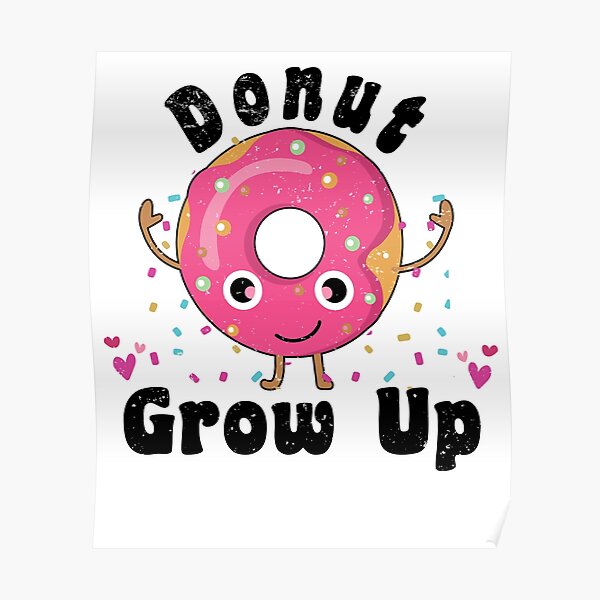 "Donut Spruch Doughnut Birthday Candy" Poster by Luet1992 Redbubble