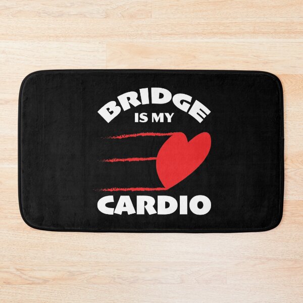 Item preview, Bridge Is My Cardio -  for contract bridge players designed and sold by Peter Orum.