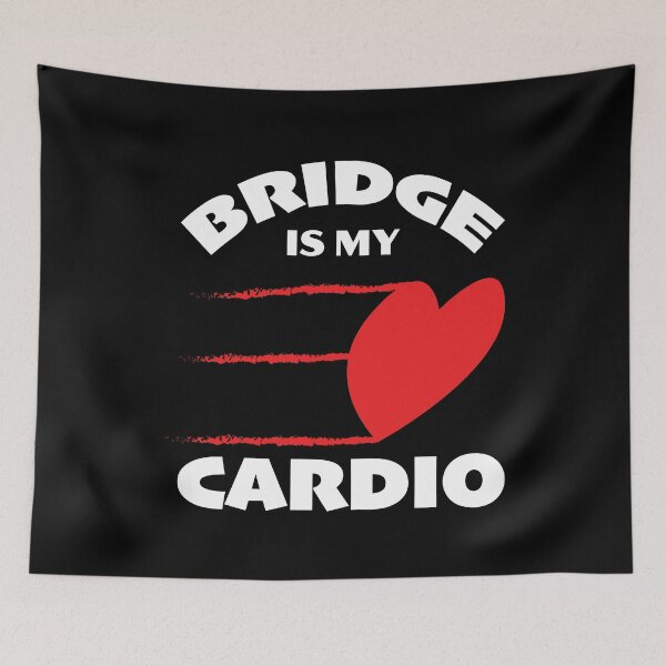 Item preview, Bridge Is My Cardio -  for contract bridge players designed and sold by Peter Orum.