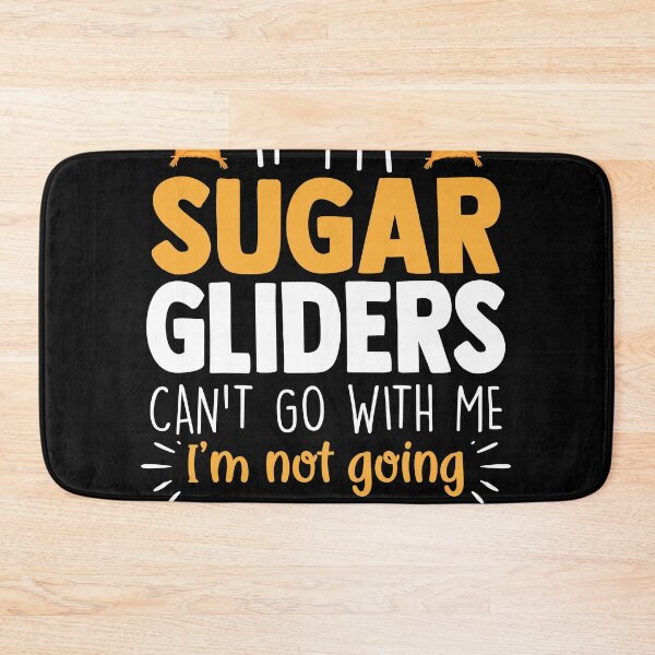 Item preview, If My Sugar Gliders Can't Go With Me I'm Not Coming - Possum designed and sold by MakeGoodChoices.