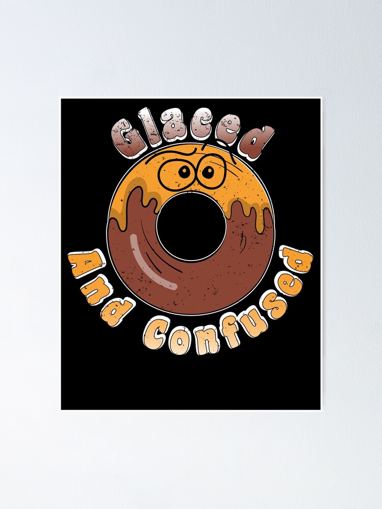 "Donut Spruch Doughnut Chocolate Pastry Candy" Poster for Sale by