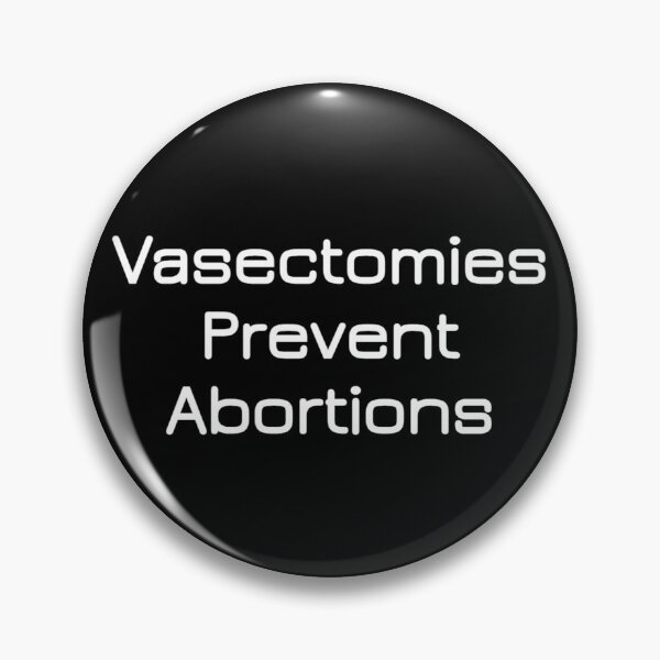 Item preview, Vasectomies Prevent Abortions Feminist Gift designed and sold by JG0024.