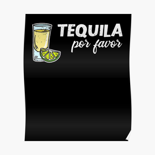 POSTER : LIQUOR: ONE TEQUILA TWO TEQUILA FREE SHIPPING #PP0278   RC44 M 