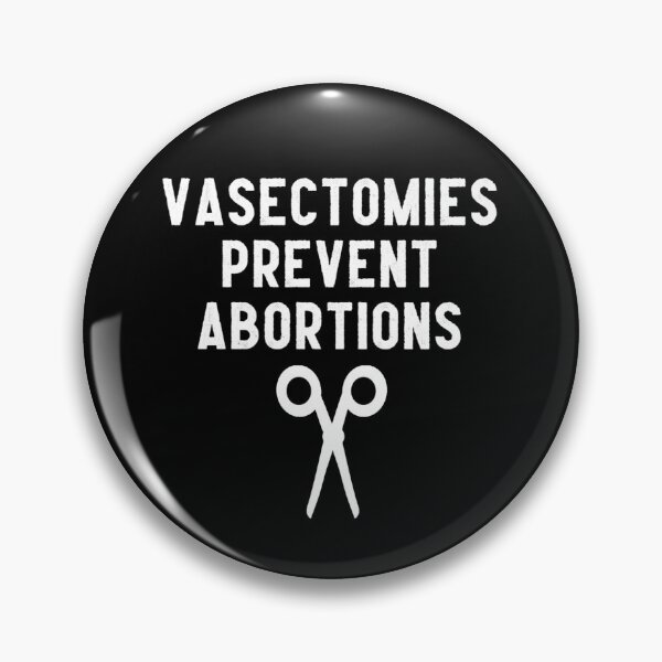 Item preview, Vasectomies Prevent Abortions designed and sold by JG0024.