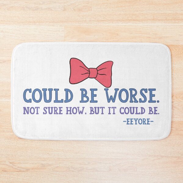 Item preview, Could Be Worse - Eeyore designed and sold by Parkwood-Goods.