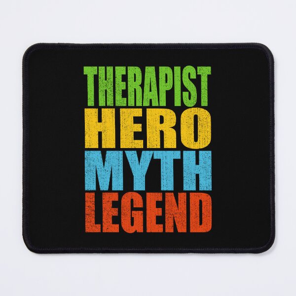 Item preview, Therapist Hero Myth Legend designed and sold by MoonsmileProd.