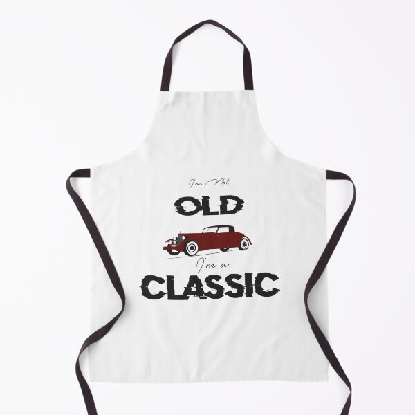 Item preview, Im not old Im a classic designed and sold by NhanCheUYs.