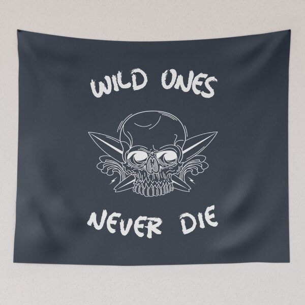 Item preview, Wild Ones Never Die designed and sold by NhanCheUYs.