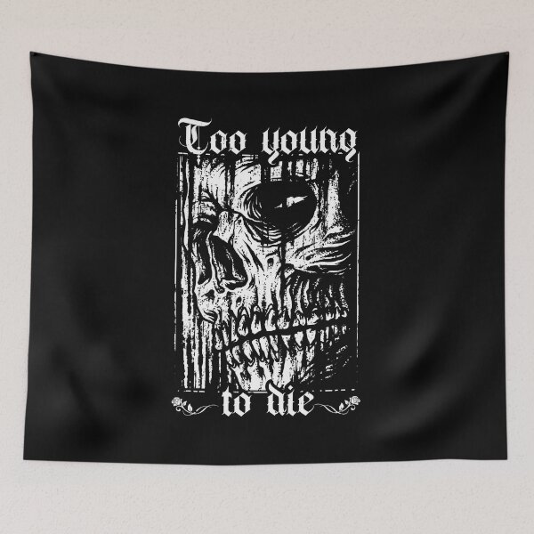 Item preview, Too Young To Die - Funny Skull Lover Black And White Art designed and sold by MakeGoodChoices.