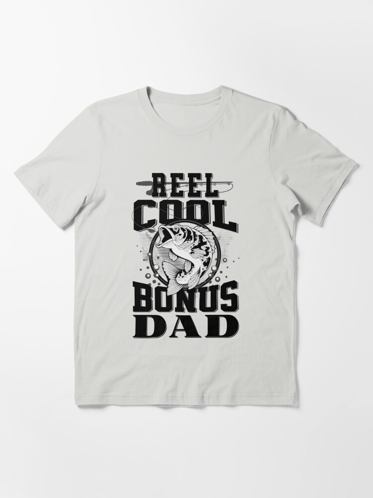 Reel Cool Bonus Dad Fishing Step-dad Fathers Day Christmas Funny |  Essential T-Shirt