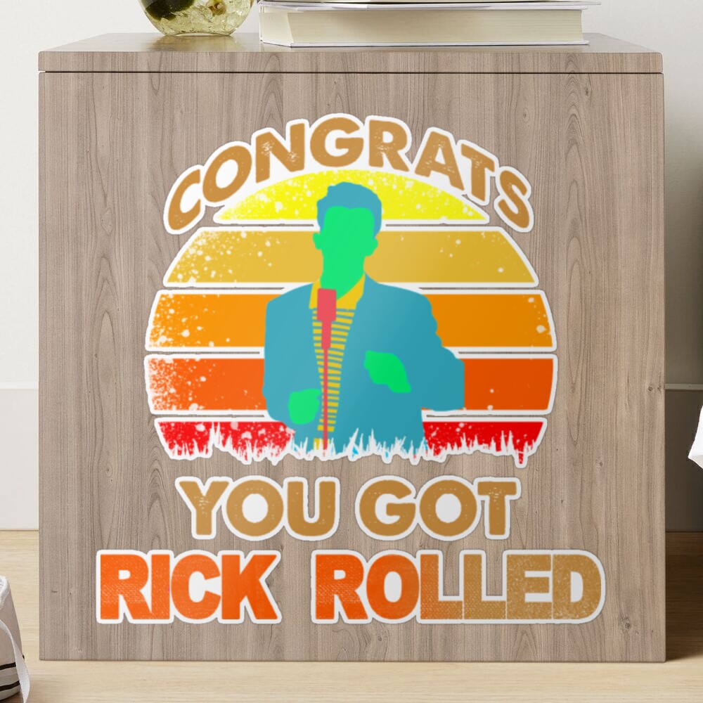 congrats you got rick rolled meme - Rick And Rolled Meme - Pin
