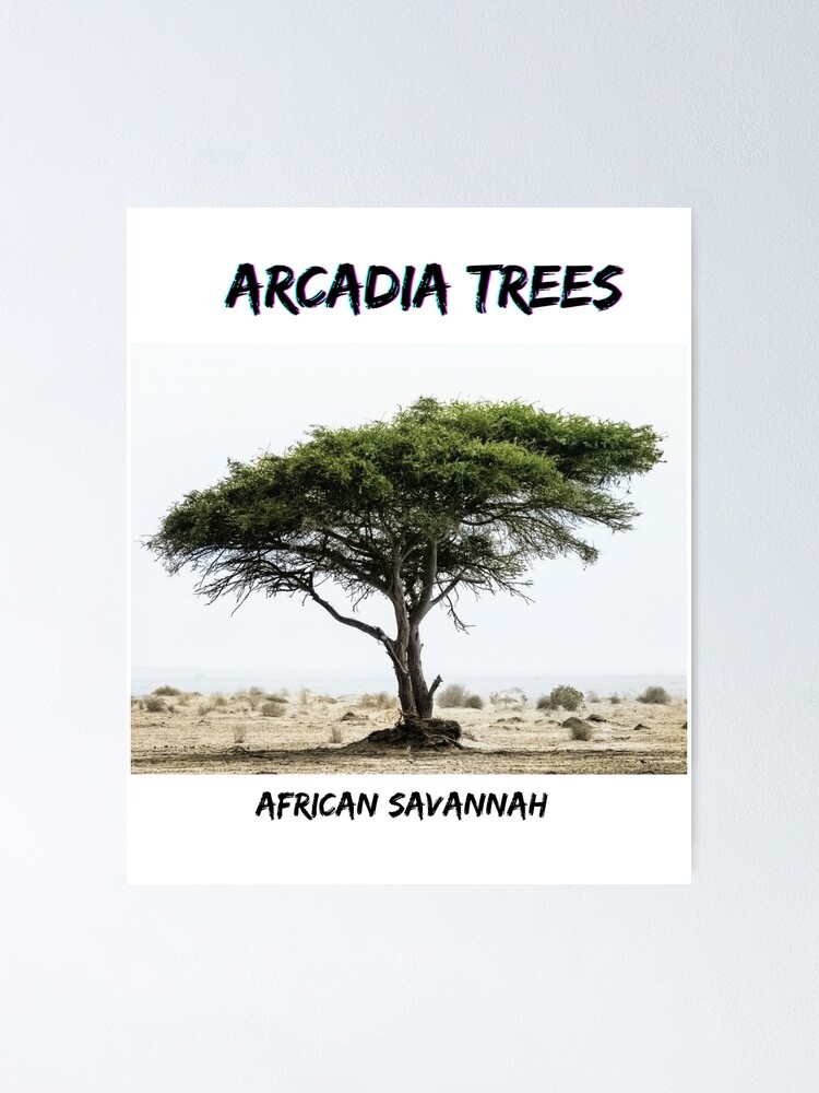 " Arcadia trees can warn each other of danger." Poster for Sale by