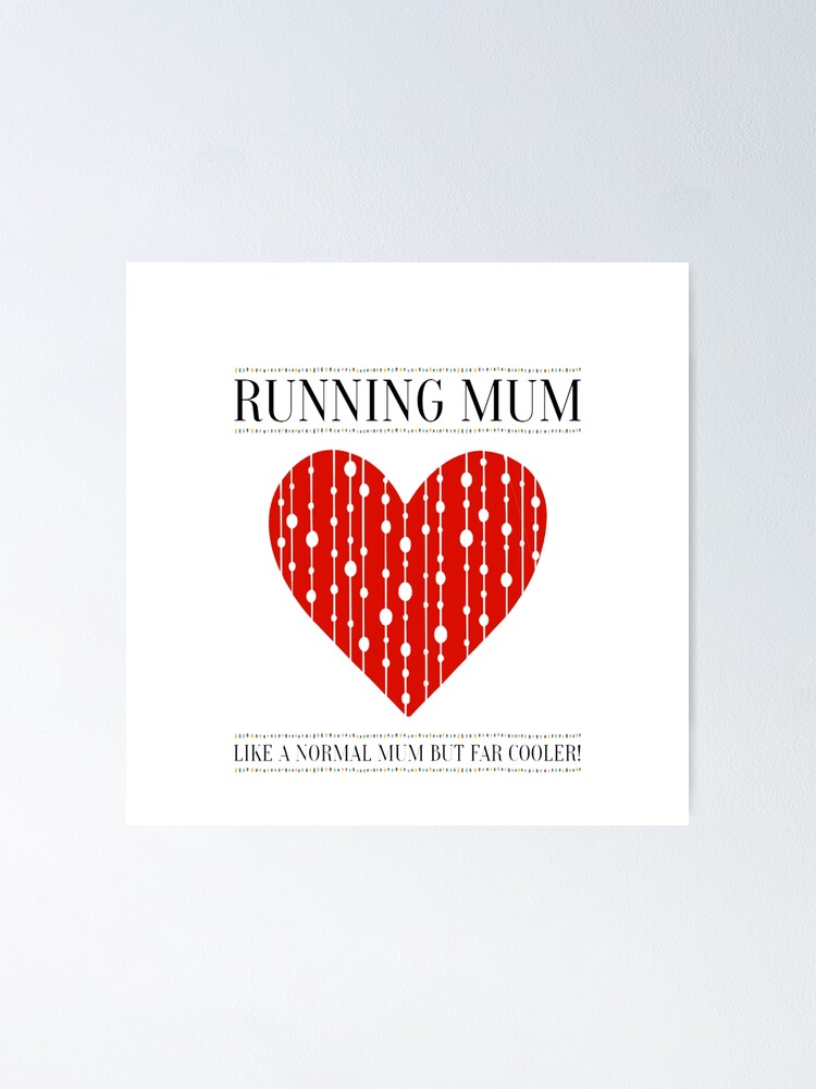 "Running Mum Like A Normal Mum But Far Cooler" Poster for Sale by