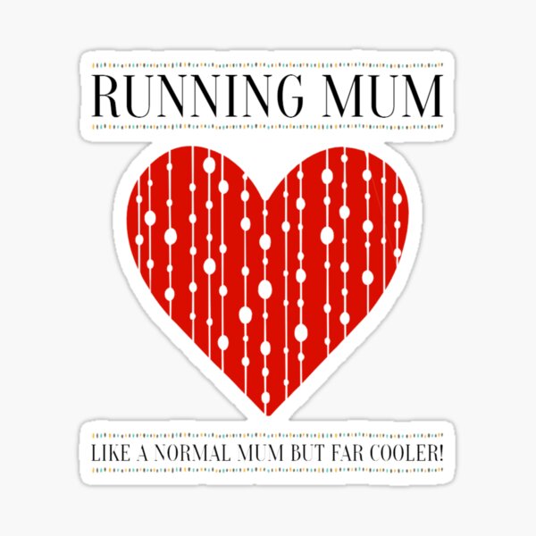 "Running Mum Like A Normal Mum But Far Cooler" Sticker for Sale by