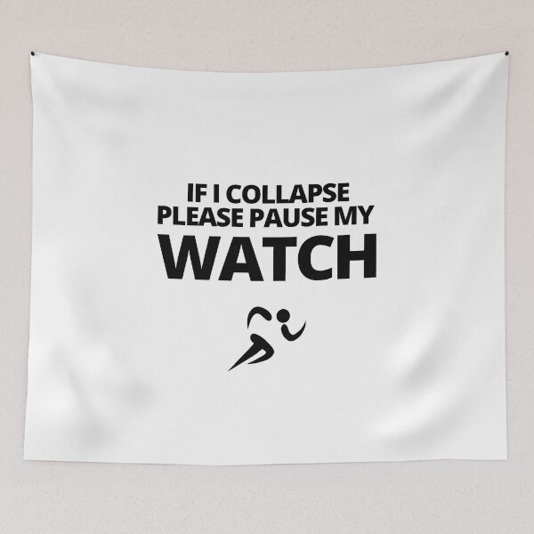 Item preview, If I Collapse Please Pause My Watch - Funny Running II designed and sold by RunPower.