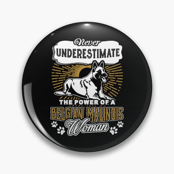 Item preview, Never Underestimate The Power Of A Belgian Malinois Woman designed and sold by UnknownArtistt.