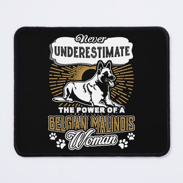 Item preview, Never Underestimate The Power Of A Belgian Malinois Woman designed and sold by UnknownArtistt.