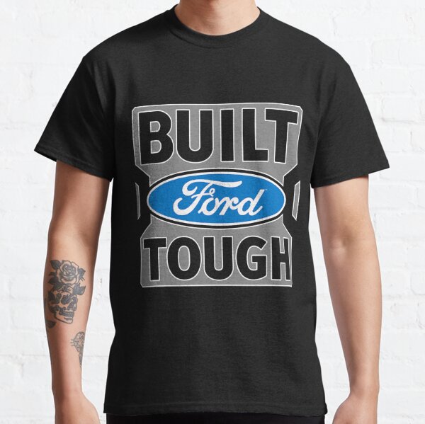 Ford Trucks Built Ford Tough Classic T-Shirt