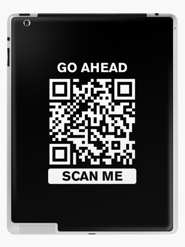 Rickroll qr Please scan for directions joke meme iPad Case & Skin for Sale  by Captain-Jackson