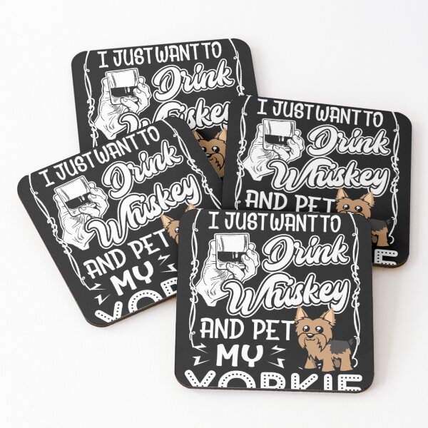 Item preview, I Just Want To Drink Whiskey And Pet My Yorkie designed and sold by UnknownArtistt.