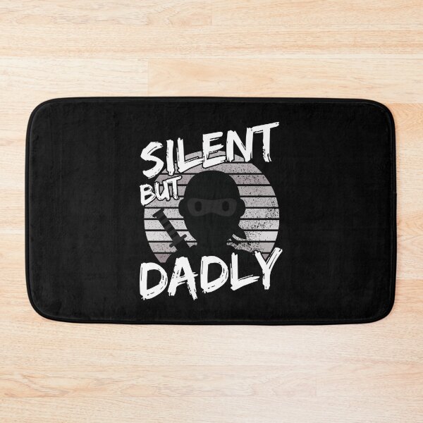 Item preview, Silent But Dadly,Funny Dad Jokes designed and sold by FNStuff.