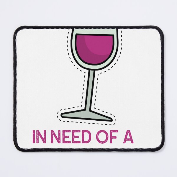 Item preview, In a Need Of A Mega Pint of Wine designed and sold by Verbiage24.