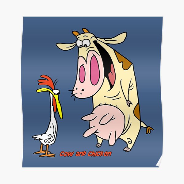 Cow And Chicken Posters | Redbubble