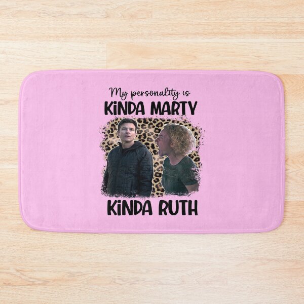 Item preview, My personality is kinda Marty kinda Ruth funny Ruth langmore marty byrde ozark tv show  designed and sold by tiffanator606.