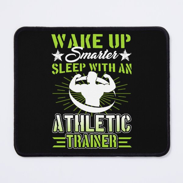 Item preview, Wake Up Smarter Sleep With An Athletic Trainer designed and sold by UnknownArtistt.