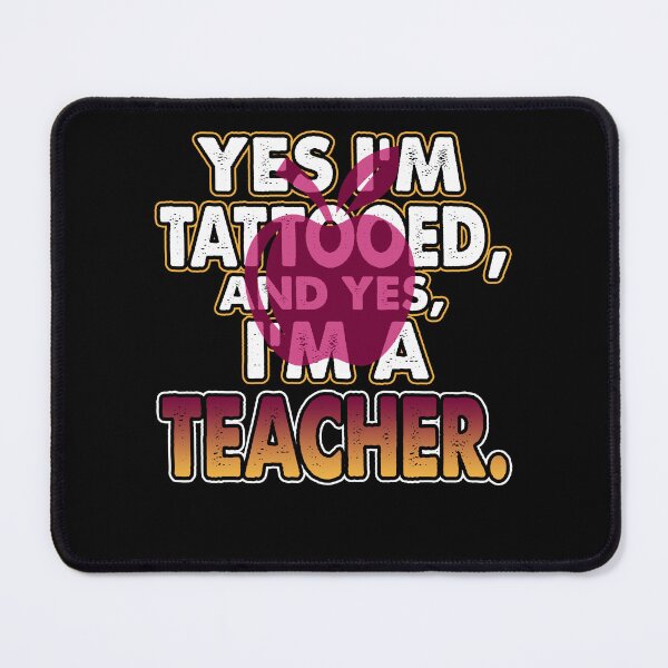 Item preview, Yes I'm Tattooed And I'm A Teacher designed and sold by UnknownArtistt.