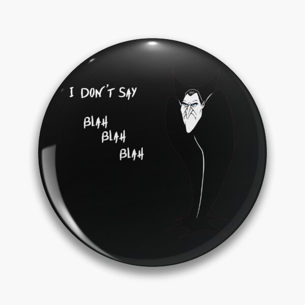 Item preview, I Dont Say Blah Blah Blah  335 designed and sold by GastonAg246.