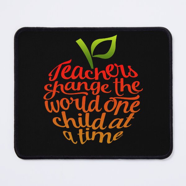 Item preview, Teachers Change The World One Child At A Time designed and sold by UnknownArtistt.