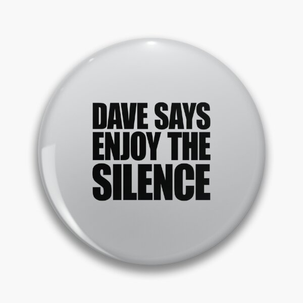 Item preview, Dave Says Enjoy The Silence designed and sold by Blomblomshop.