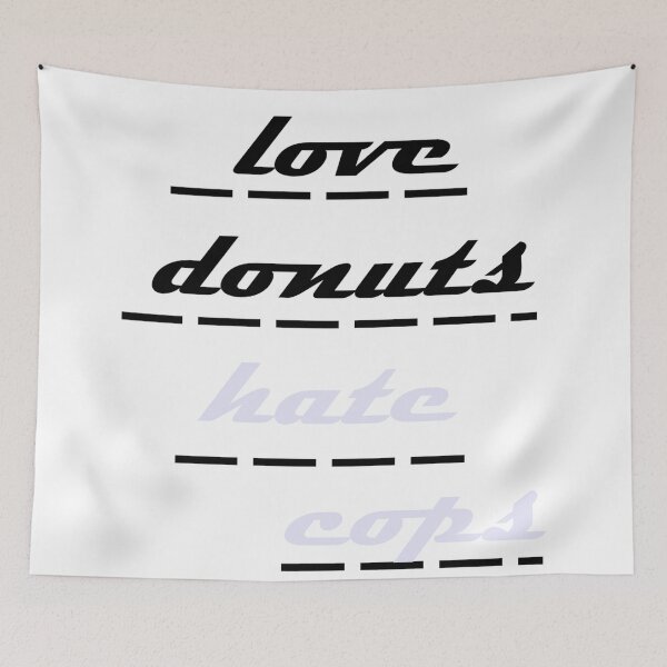 Item preview, love donuts hate cops designed and sold by hellcom.