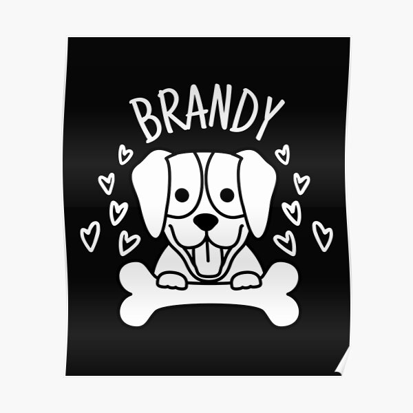 "Brandy Brandy dog dog Brandy364" Poster for Sale by SpokenGifts