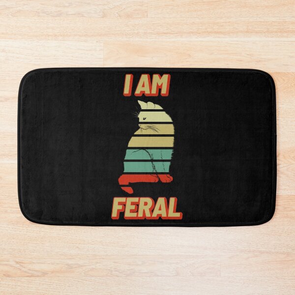 Item preview, I Am Feral designed and sold by Denti Kanys ⭐⭐⭐⭐⭐.