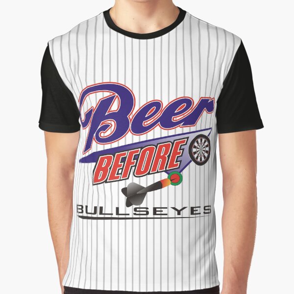 Beer Before Bullseyes Darts Team Graphic T-Shirt