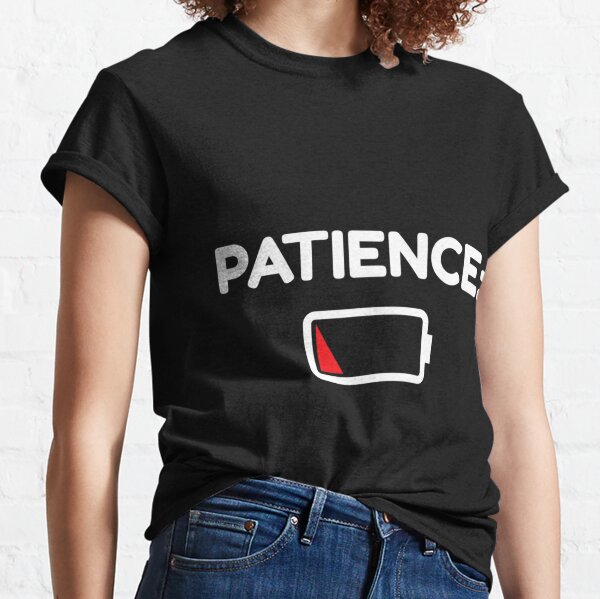 No Patience Classic T-Shirt