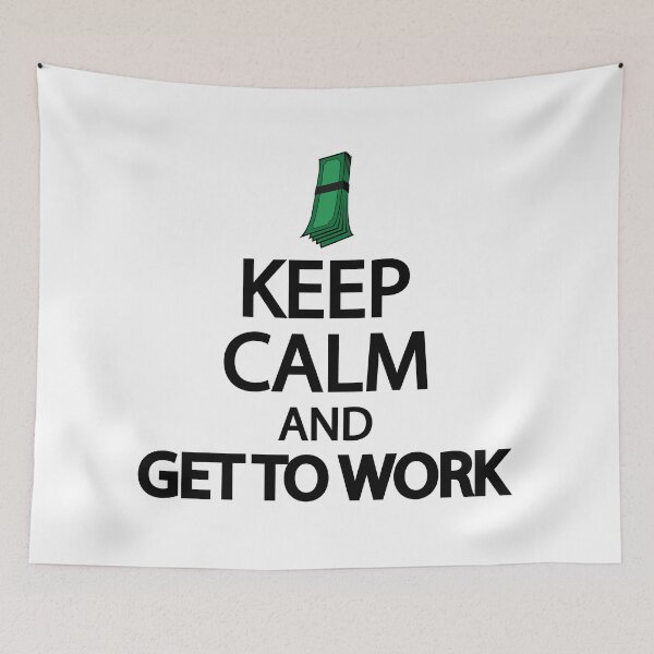 Item preview, Keep calm and get to work designed and sold by Colorfulandfun.