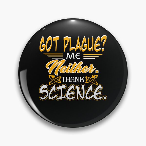 Item preview, Got Plague Me Neither Thank Science designed and sold by UnknownArtistt.