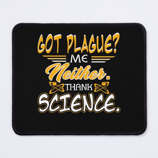 Item preview, Got Plague Me Neither Thank Science designed and sold by UnknownArtistt.